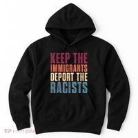 Keep The Immigrants Deport The Racists Pro Immigration Retro Hoodie thumb 0