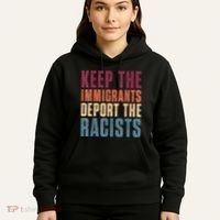 Keep The Immigrants Deport The Racists Pro Immigration Retro Hoodie thumb 5