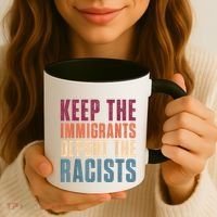 Keep The Immigrants Deport The Racists Pro Immigration Retro Coffee Mug thumb 3