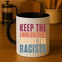 Keep The Immigrants Deport The Racists Pro Immigration Retro Coffee Mug thumb 4