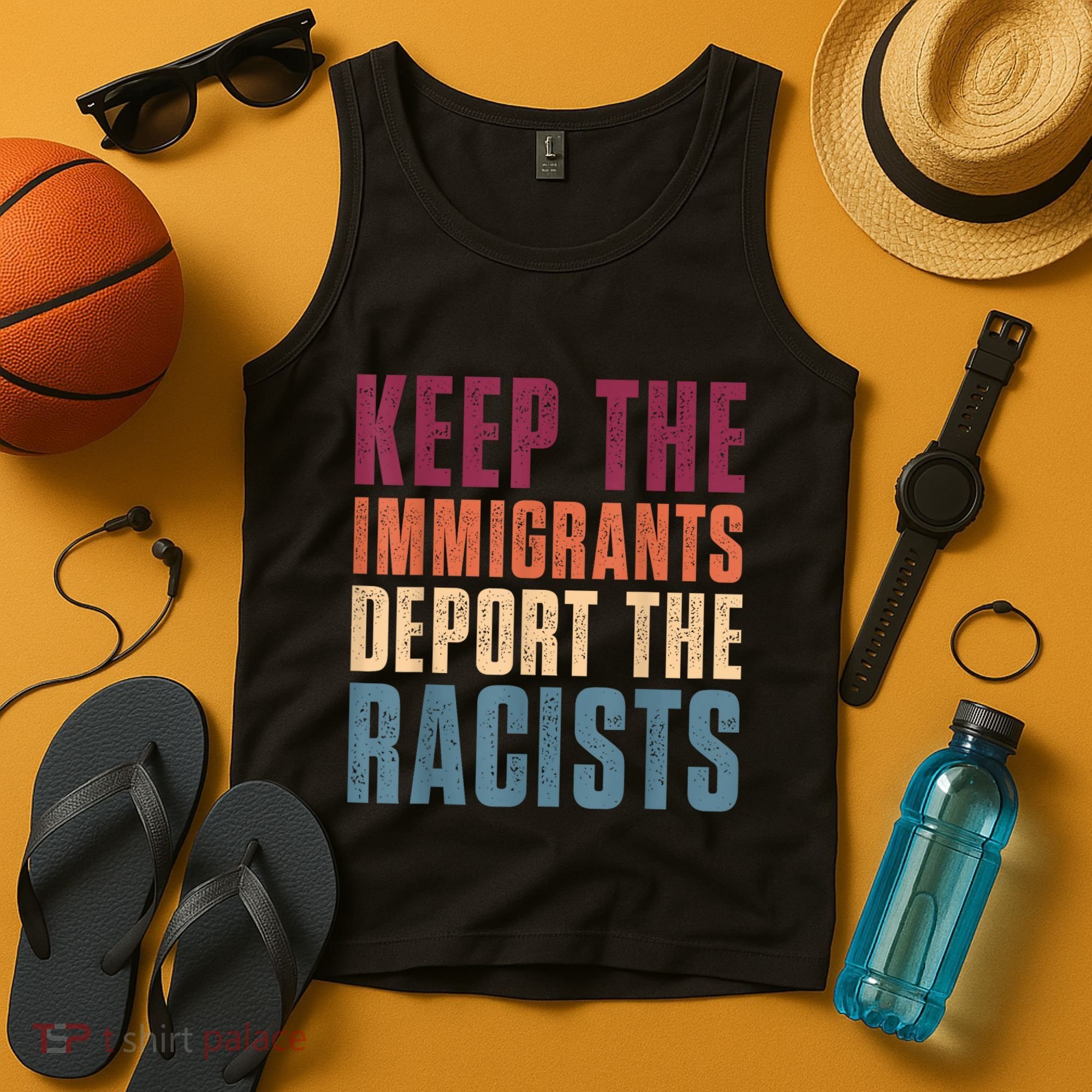Keep The Immigrants Deport The Racists Pro Immigration Retro Tank Top