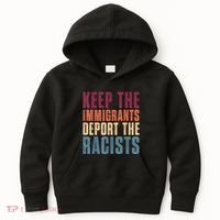 Keep The Immigrants Deport The Racists Pro Immigration Retro Kids Hoodie thumb 0