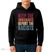 Keep The Immigrants Deport The Racists Pro Immigration Retro Kids Hoodie thumb 4