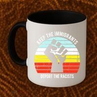 Keep The Immigrants Deport The Racists Coffee Mug thumb 2