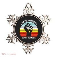 Keep The Immigrants Deport The Racists Ornament thumb 0