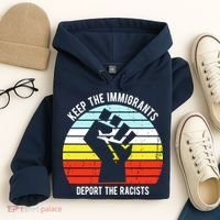 Keep The Immigrants Deport The Racists Hoodie thumb 4