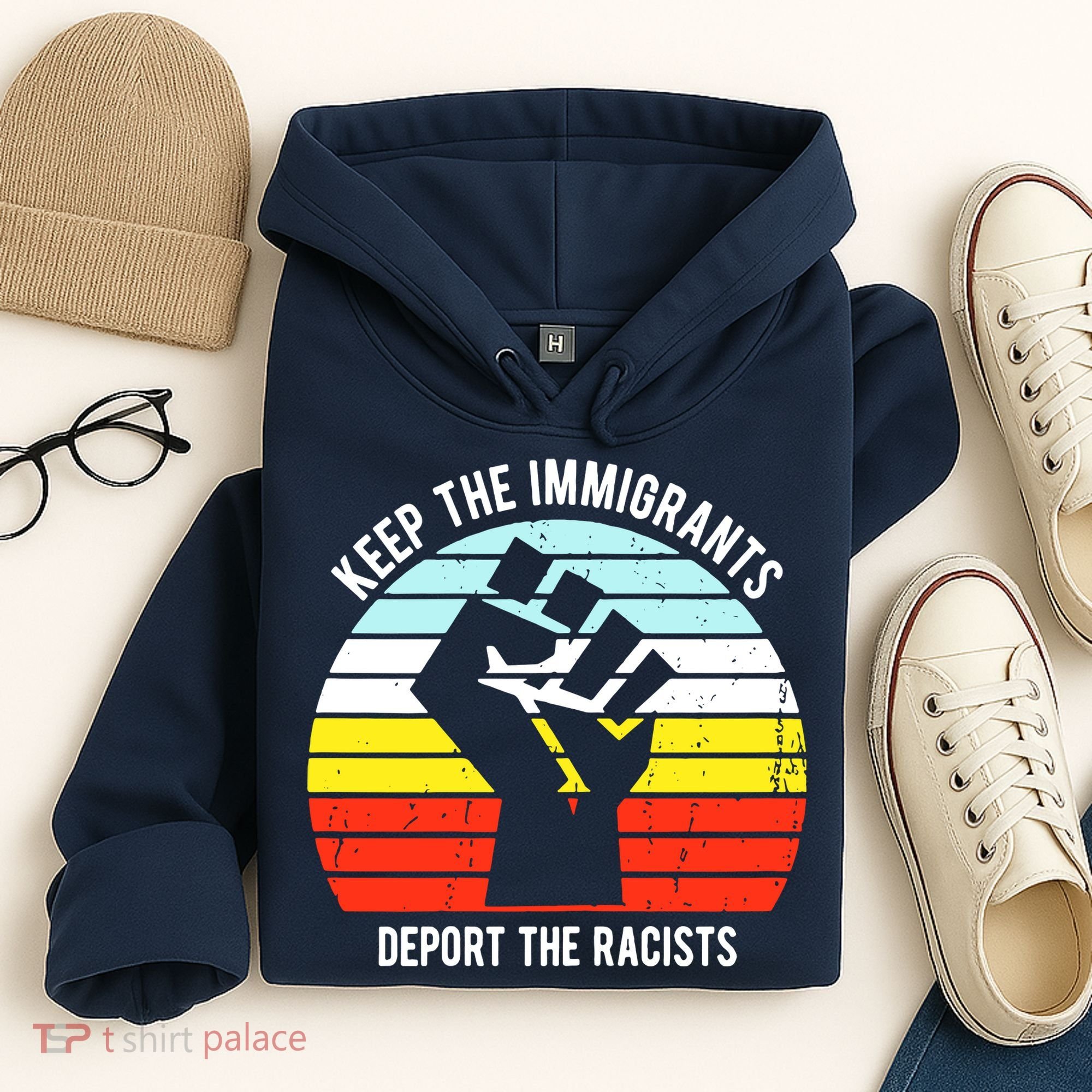 Keep The Immigrants Deport The Racists Hoodie