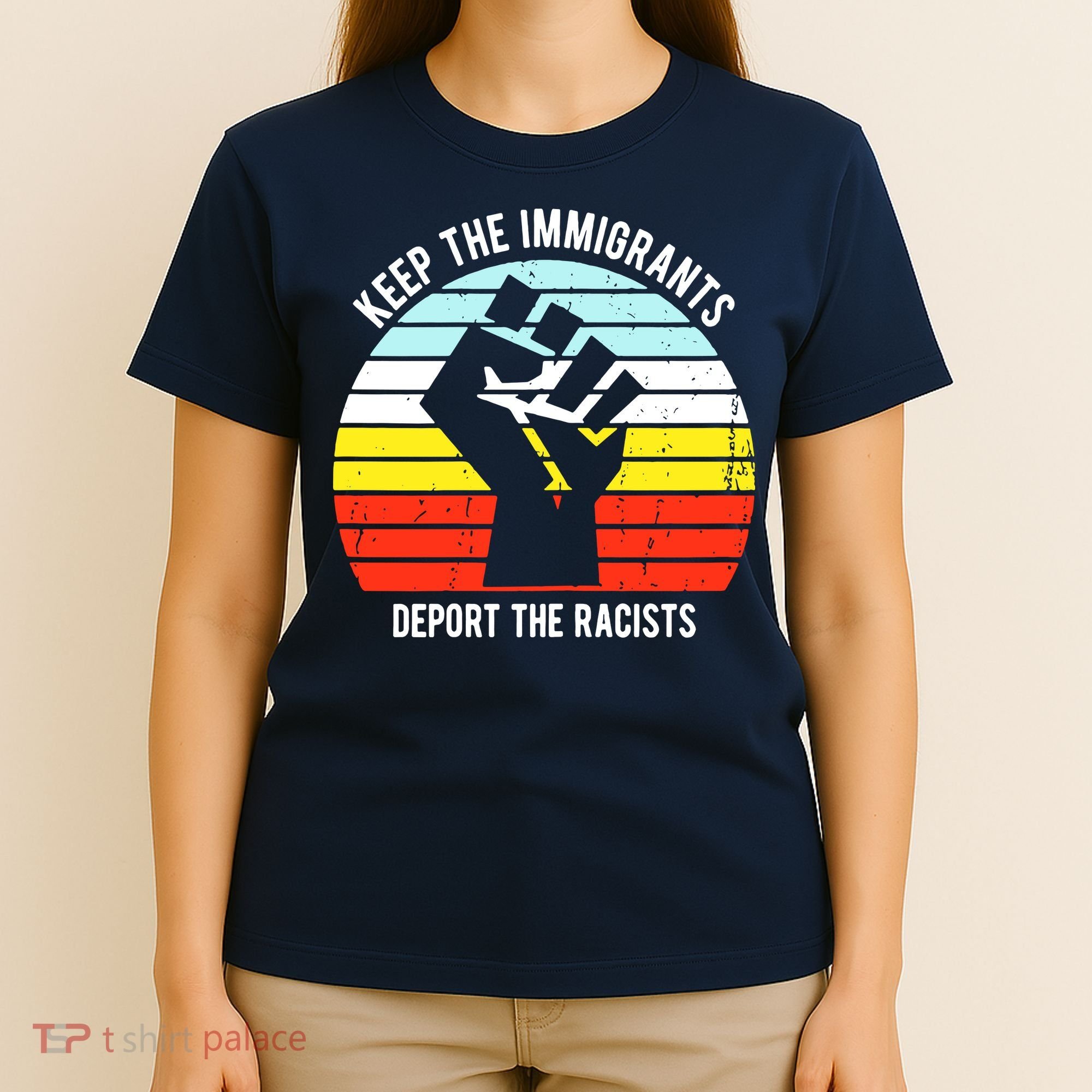 Keep The Immigrants Deport The Racists T-Shirt