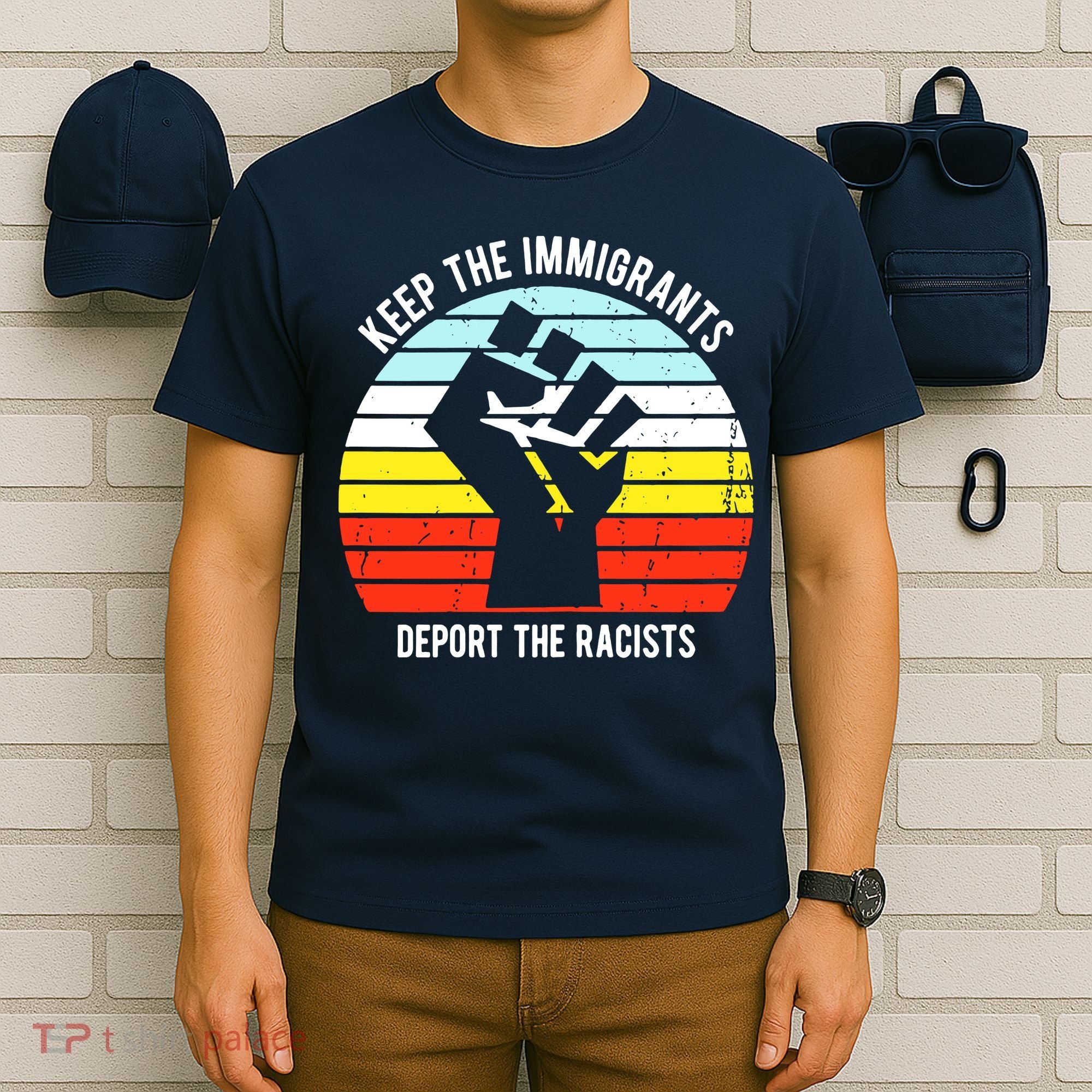 Keep The Immigrants Deport The Racists T-Shirt