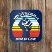 Keep The Immigrants Deport The Racists Coaster thumb 0