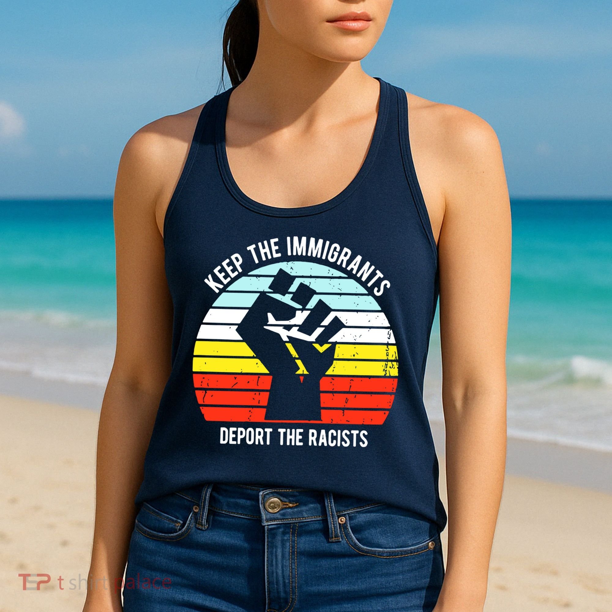 Keep The Immigrants Deport The Racists Women's Tank Top