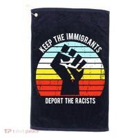 Keep The Immigrants Deport The Racists Golf Towel thumb 0