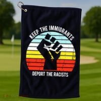 Keep The Immigrants Deport The Racists Golf Towel thumb 1