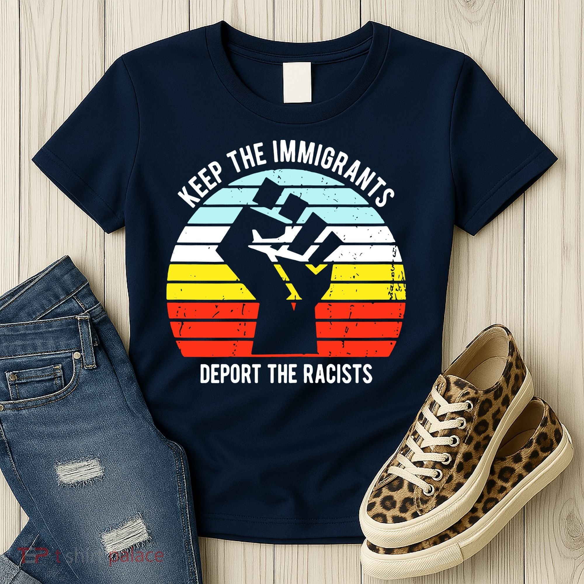 Keep The Immigrants Deport The Racists Women's T-Shirt