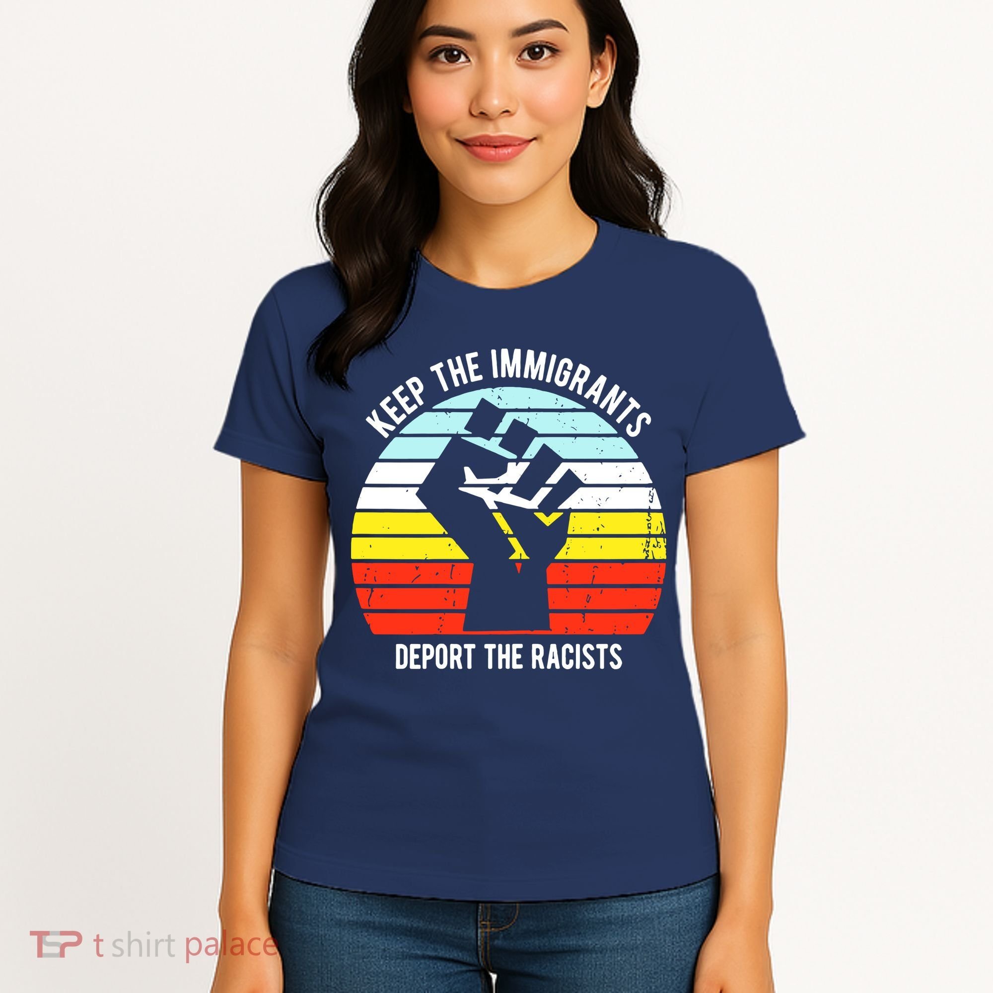 Keep The Immigrants Deport The Racists Women's T-Shirt