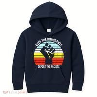 Keep The Immigrants Deport The Racists Kids Hoodie thumb 0