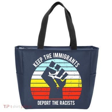 Keep The Immigrants Deport The Racists Tote Bag