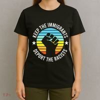 Keep The Immigrants Deport The Racists No Racism T-Shirt thumb 4