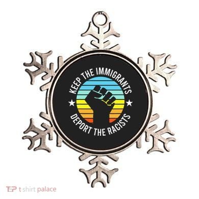 Keep The Immigrants Deport The Racists No Racism Ornament