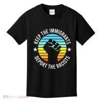 Keep The Immigrants Deport The Racists No Racism Kids T-Shirt thumb 0