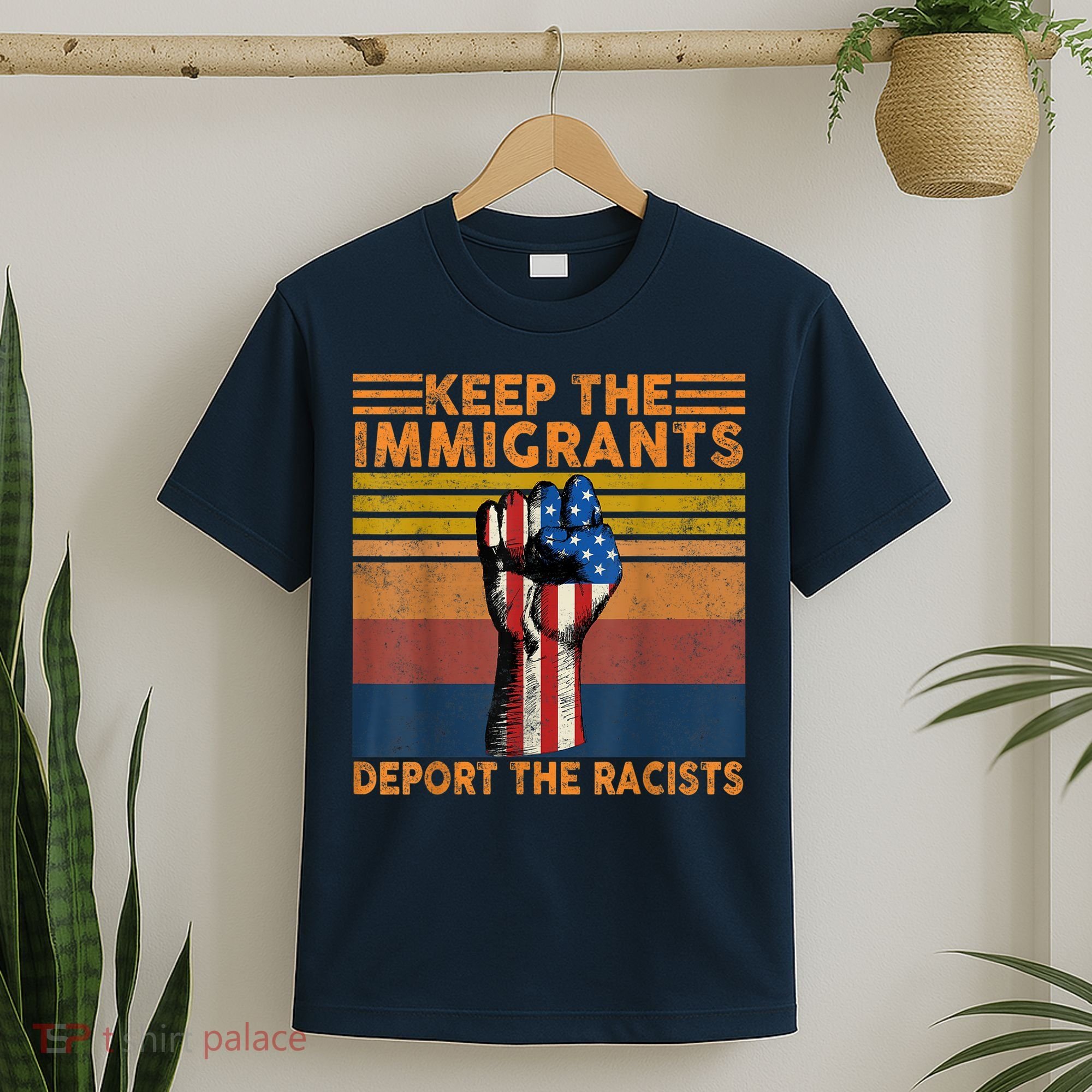 Keep The Immigrants Deport The Racists Vintage American Flag T-Shirt