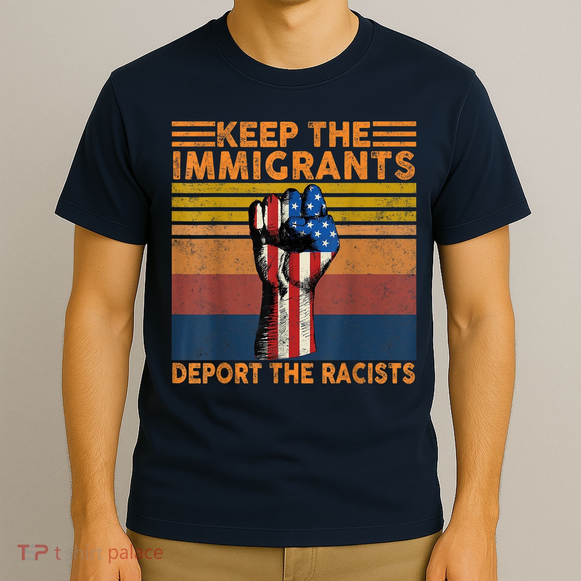 Keep The Immigrants Deport The Racists Vintage American Flag T-Shirt