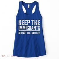 Keep The Immigrants Deport The Racists Pro Immigration Women's Tank Top thumb 0