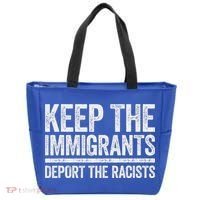 Keep The Immigrants Deport The Racists Pro Immigration Tote Bag thumb 0