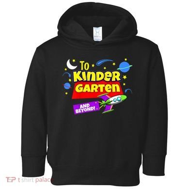 Kids To Infinity And Beyond Back To School Kindergarten Toddler Hoodie