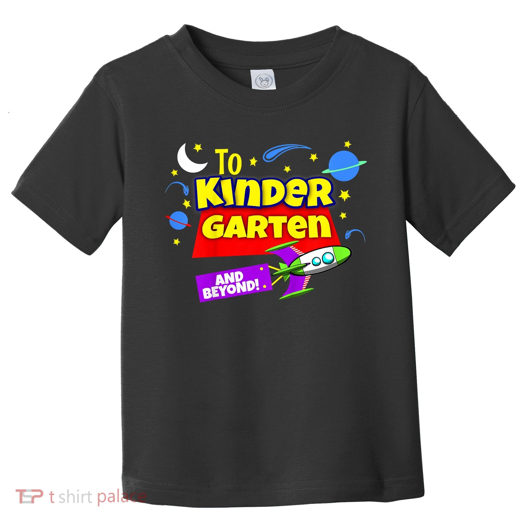 Kids To Infinity And Beyond Back To School Kindergarten Toddler T-Shirt