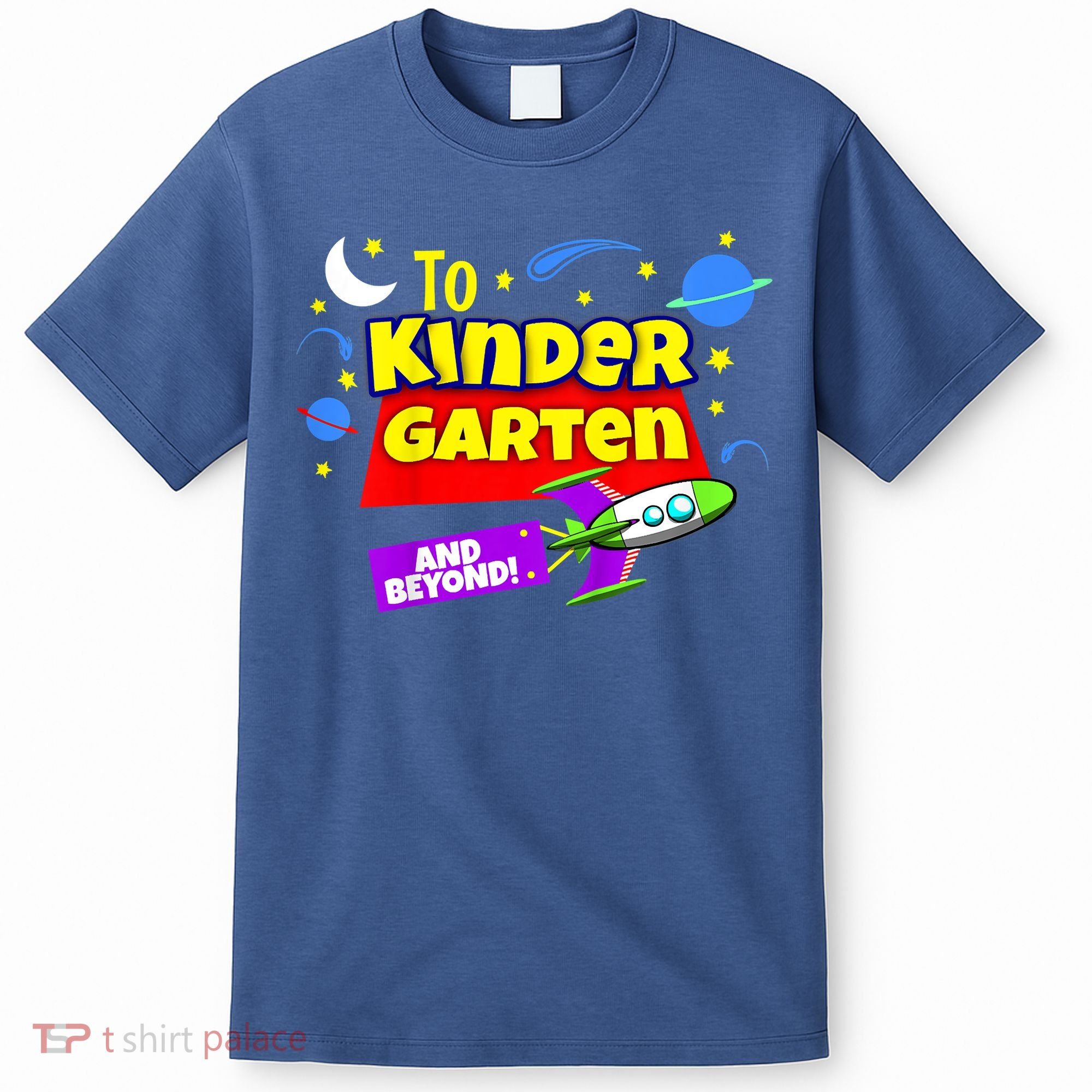 Kids To Infinity And Beyond Back To School Kindergarten T-Shirt