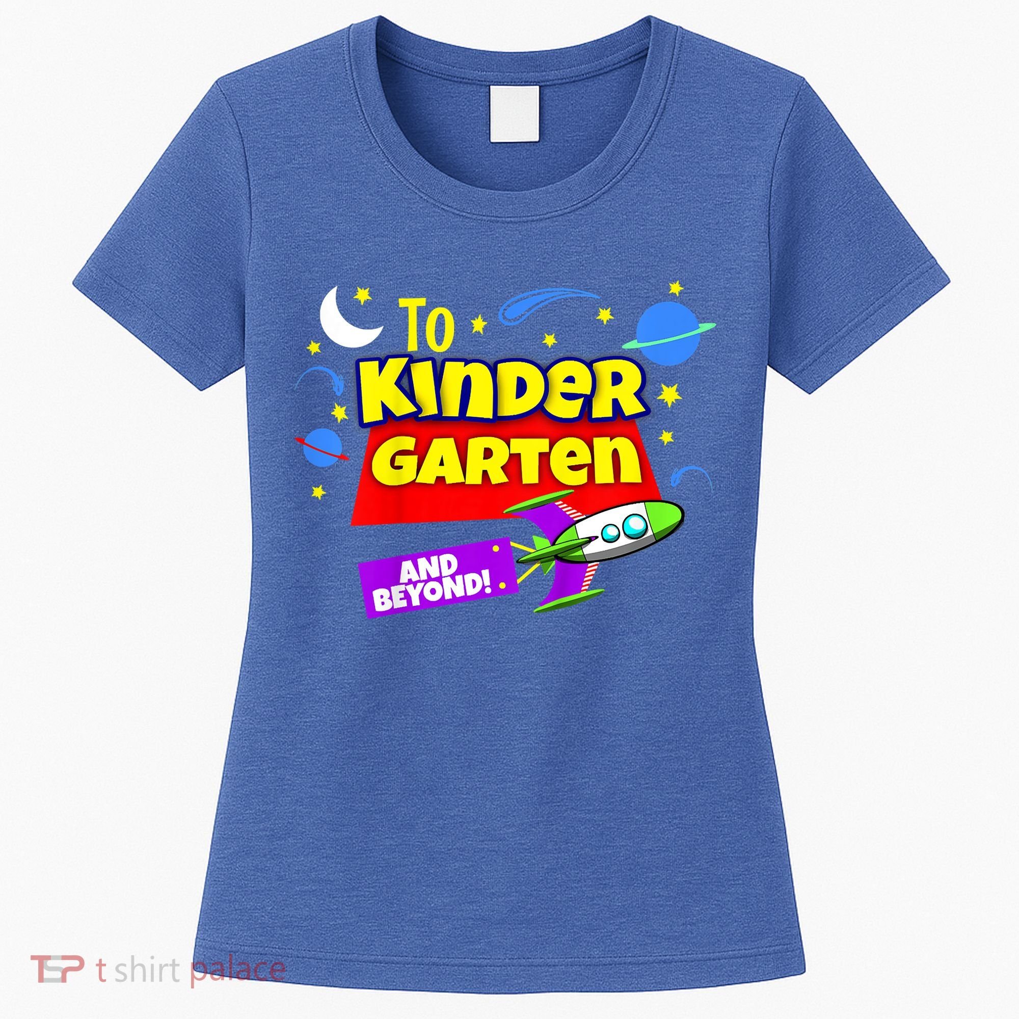 Kids To Infinity And Beyond Back To School Kindergarten Women's T-Shirt