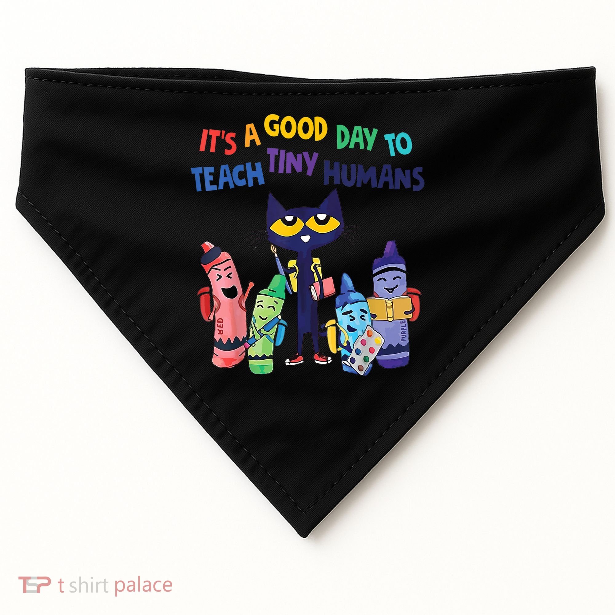 Kindergarten Teacher It's A Good Day To Teach Tiny Humans Funny Gift USA-Made Doggie Bandana