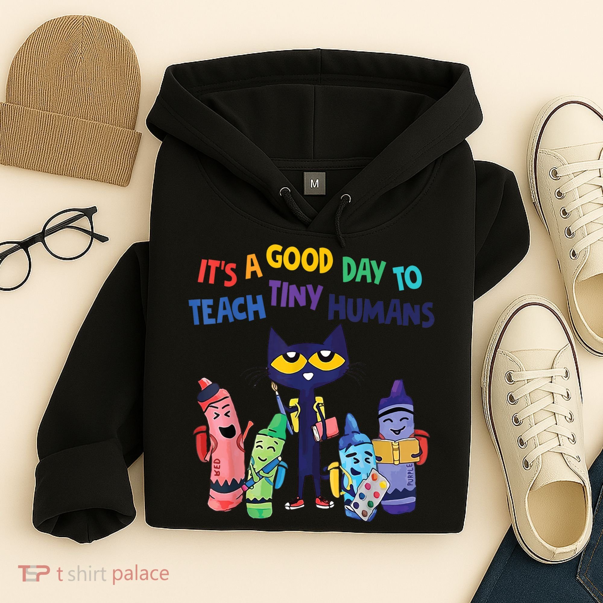 Kindergarten Teacher It's A Good Day To Teach Tiny Humans Funny Gift Hoodie