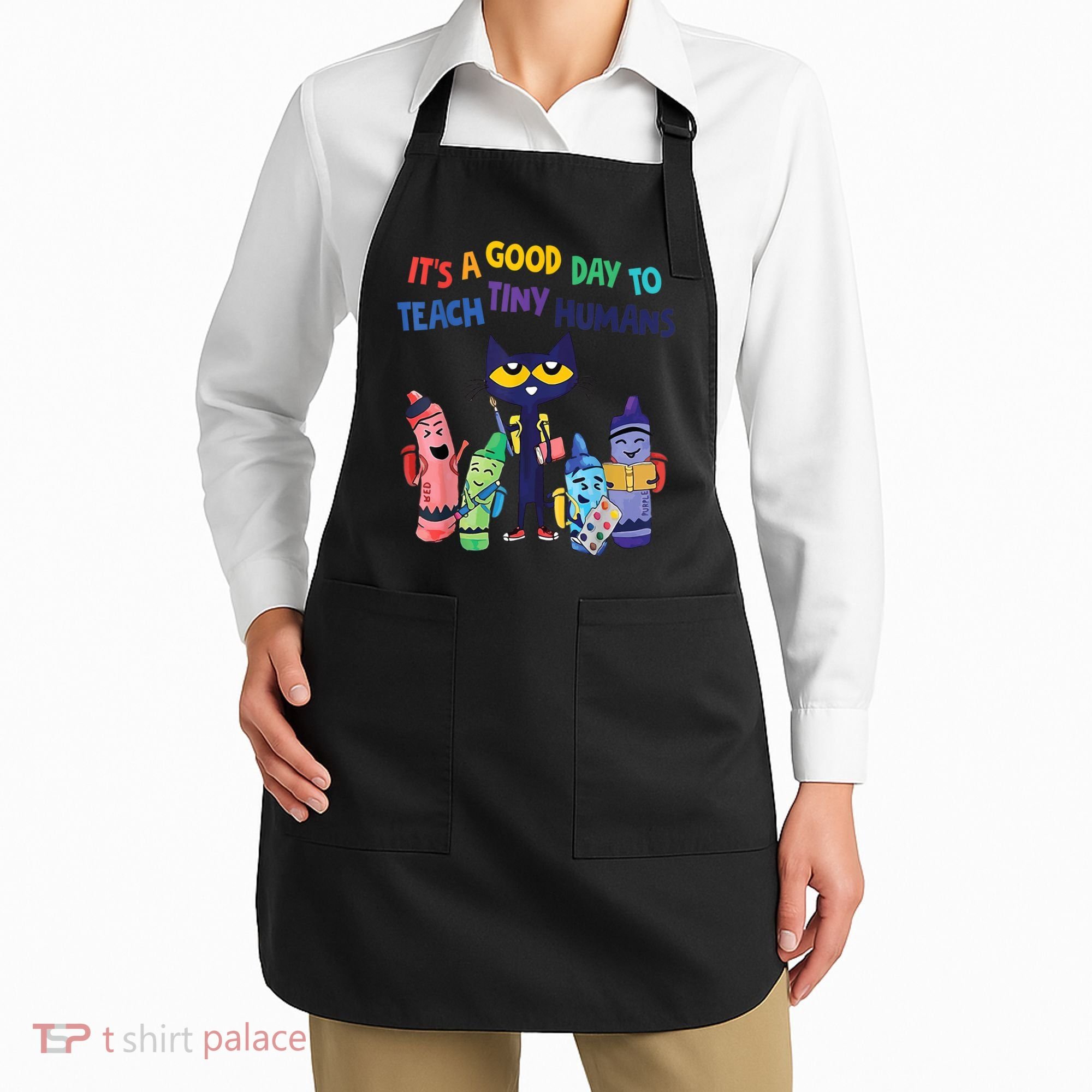 Kindergarten Teacher It's A Good Day To Teach Tiny Humans Funny Gift Apron