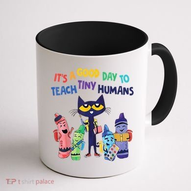 Kindergarten Teacher It's A Good Day To Teach Tiny Humans Funny Gift Coffee Mug back