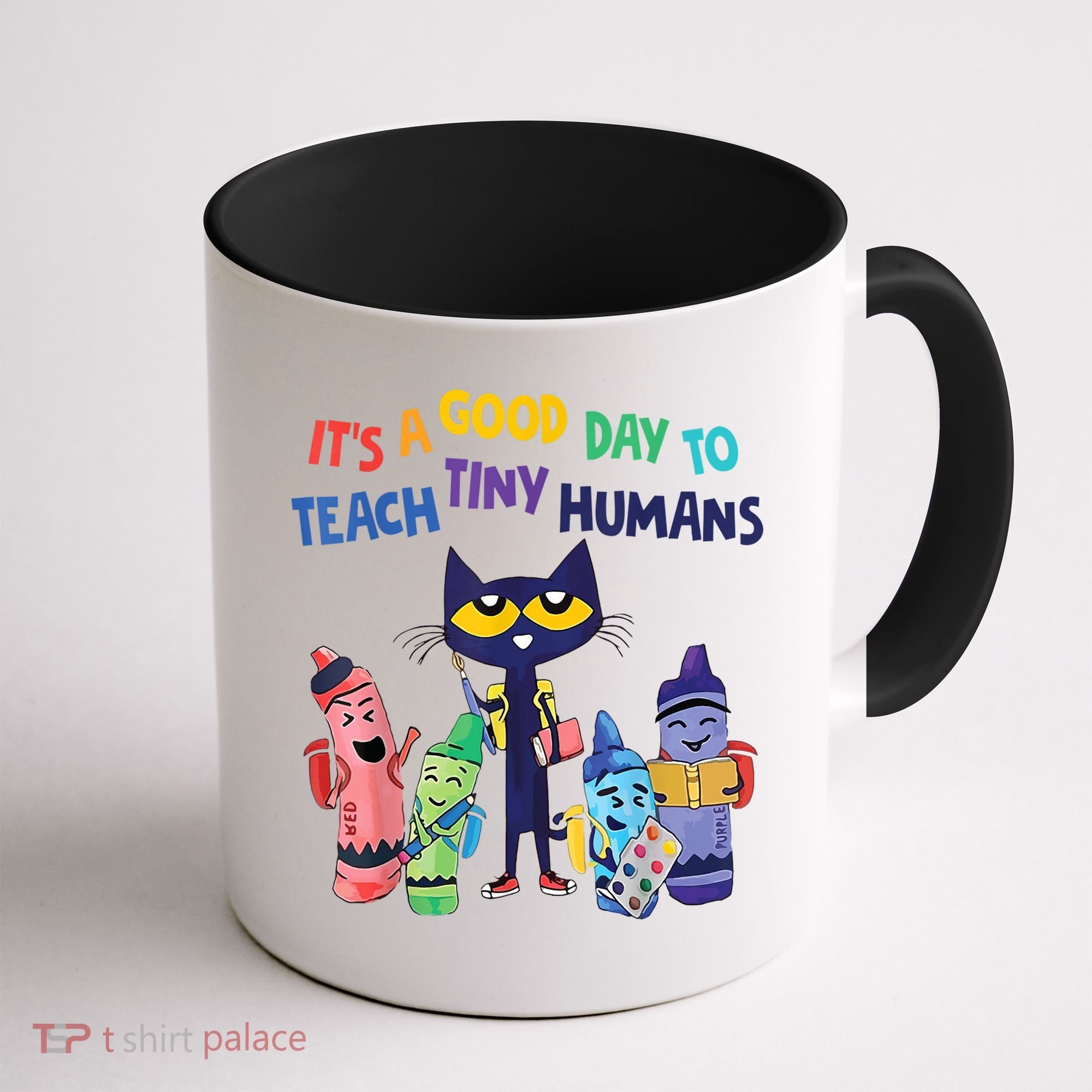 Kindergarten Teacher It's A Good Day To Teach Tiny Humans Funny Gift Coffee Mug