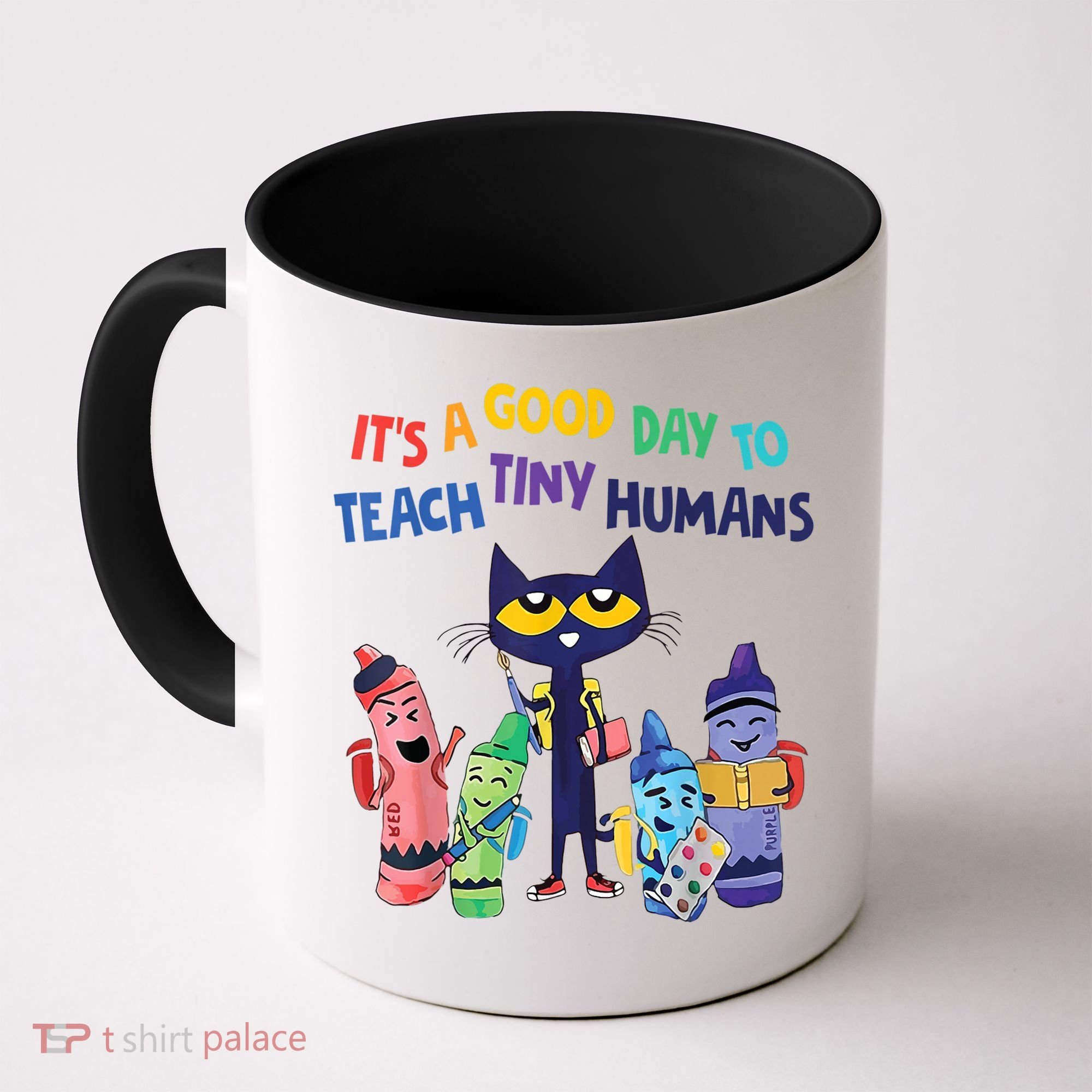 Kindergarten Teacher It's A Good Day To Teach Tiny Humans Funny Gift Coffee Mug