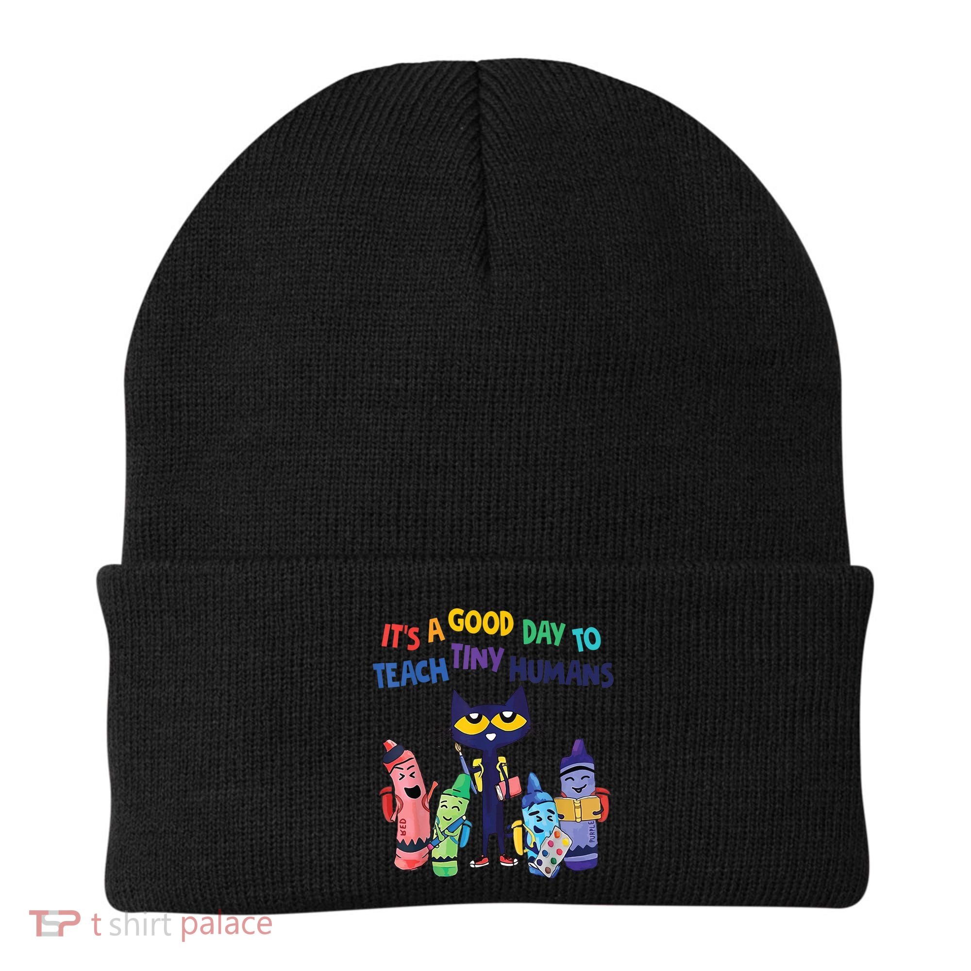 Kindergarten Teacher It's A Good Day To Teach Tiny Humans Funny Gift Beanie
