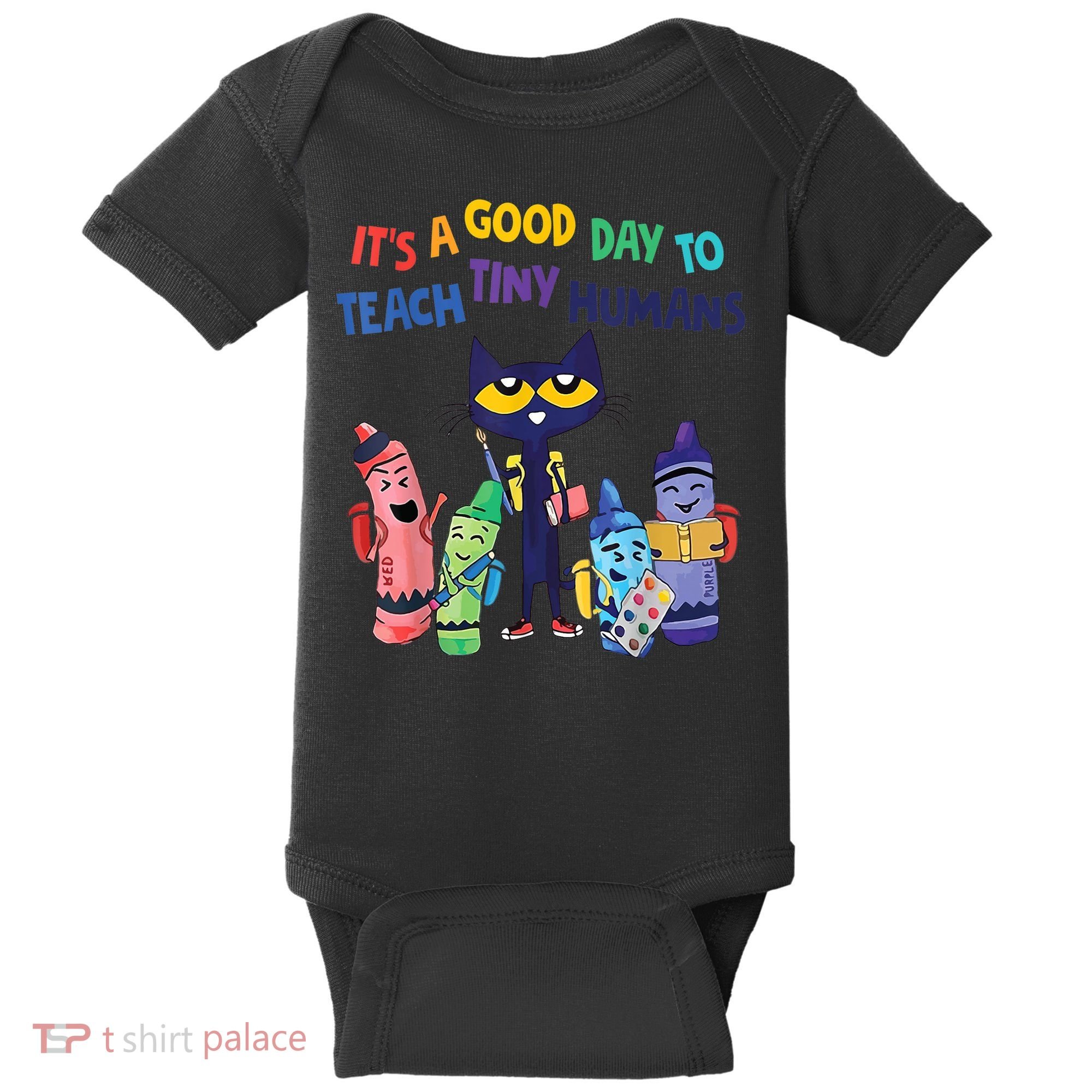 Kindergarten Teacher It's A Good Day To Teach Tiny Humans Funny Gift Baby Bodysuit