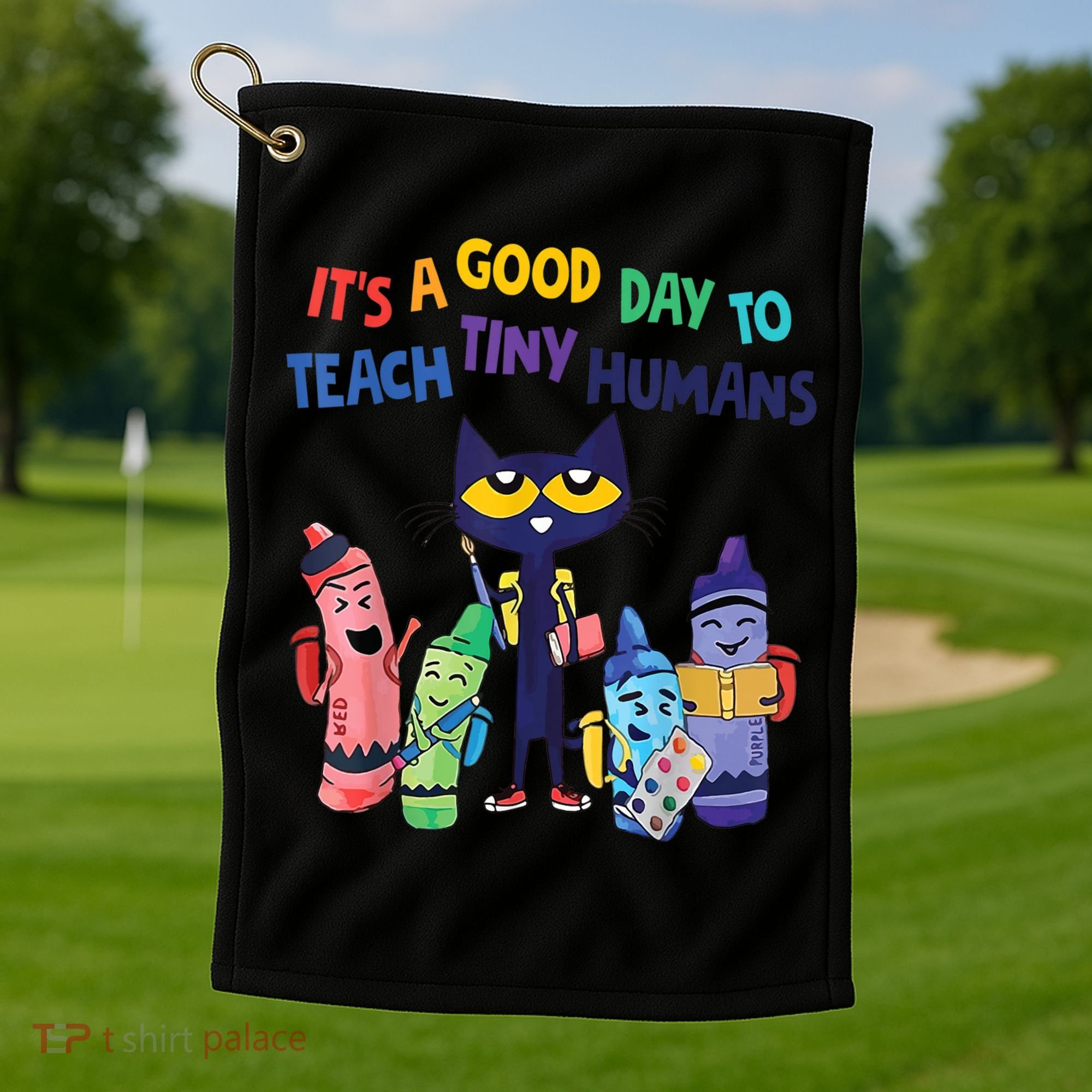 Kindergarten Teacher It's A Good Day To Teach Tiny Humans Funny Gift Golf Towel