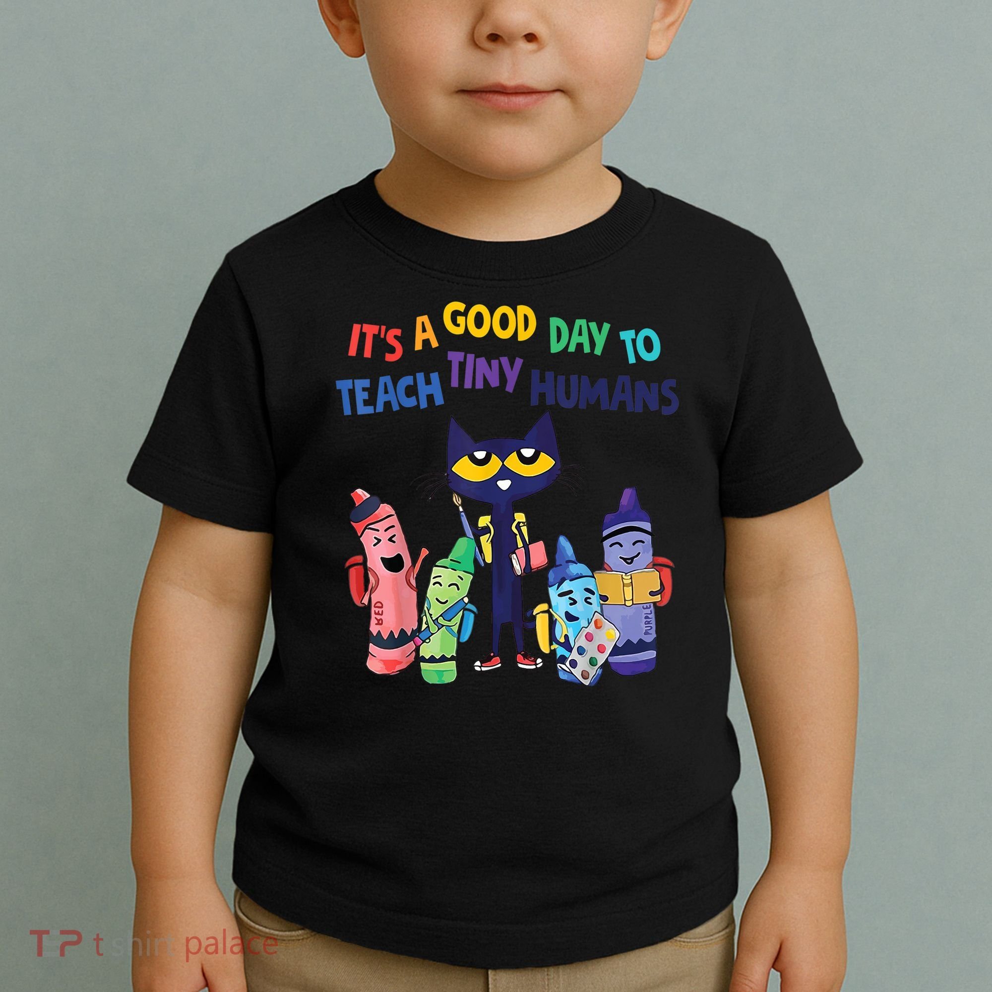 Kindergarten Teacher It's A Good Day To Teach Tiny Humans Funny Gift Toddler T-Shirt