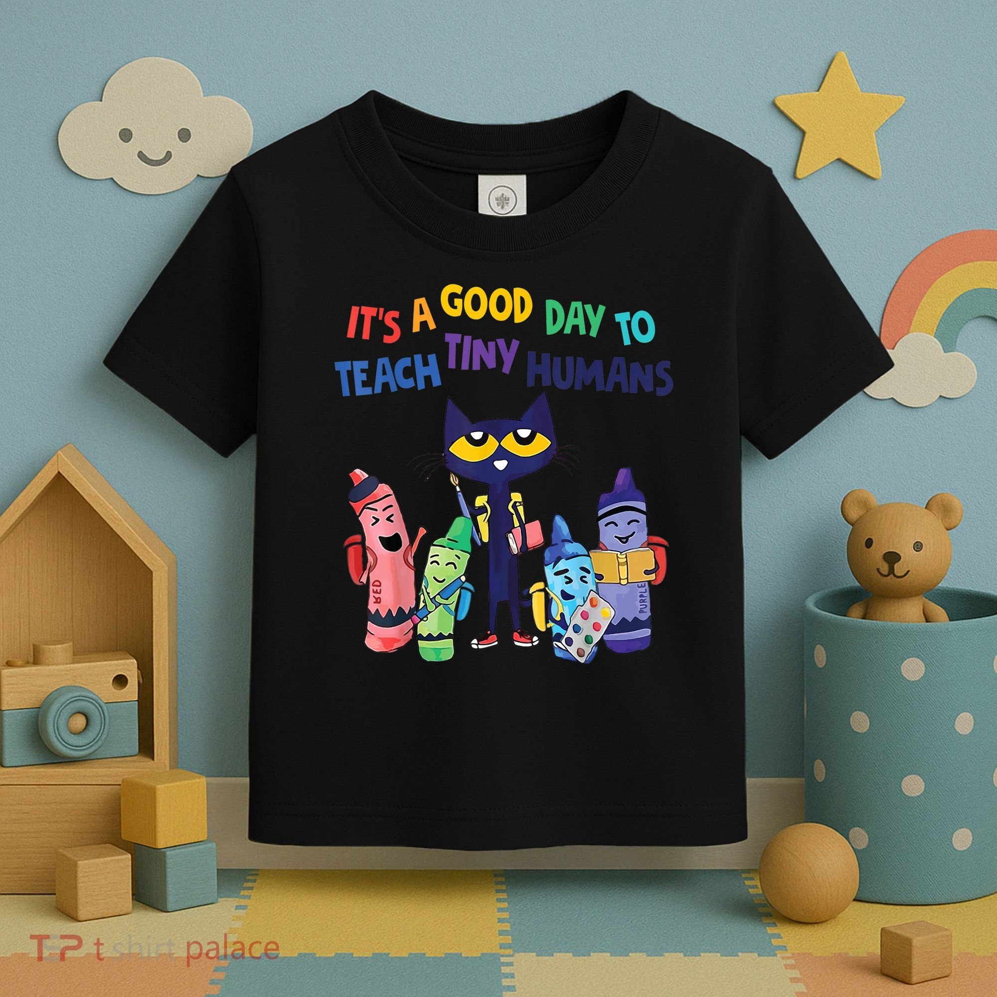 Kindergarten Teacher It's A Good Day To Teach Tiny Humans Funny Gift Toddler T-Shirt