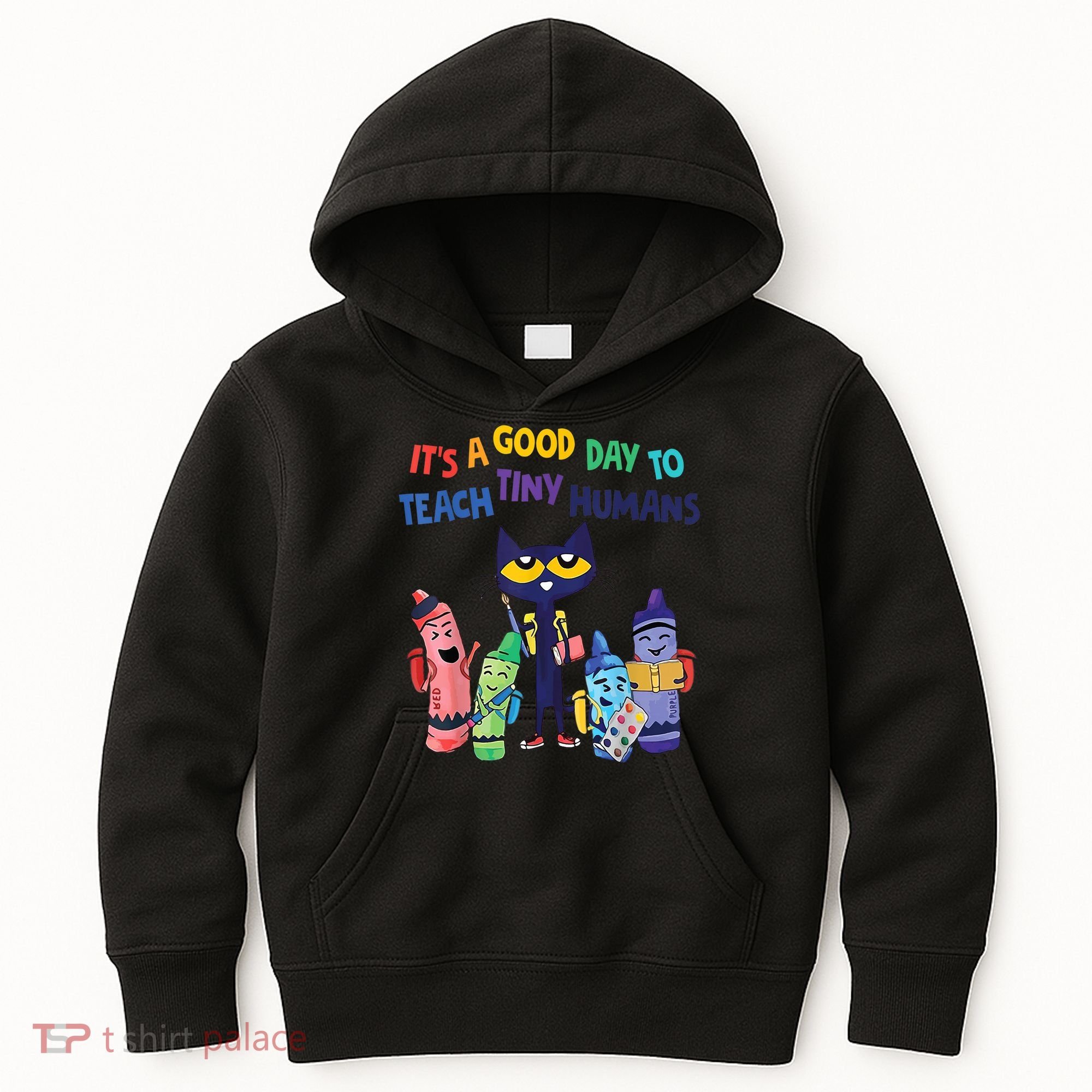 Kindergarten Teacher It's A Good Day To Teach Tiny Humans Funny Gift Kids Hoodie