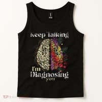Keep Talking I'm Diagnosing You Psychology Psychologist Tank Top thumb 2