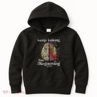 Keep Talking I'm Diagnosing You Psychology Psychologist Kids Hoodie thumb 0
