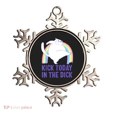 Kick Today In The Dick Ornament