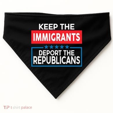 Keep The Immigrants Deport The Republicans USA-Made Doggie Bandana