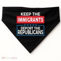Keep The Immigrants Deport The Republicans USA-Made Doggie Bandana thumb 0