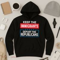 Keep The Immigrants Deport The Republicans Hoodie thumb 3